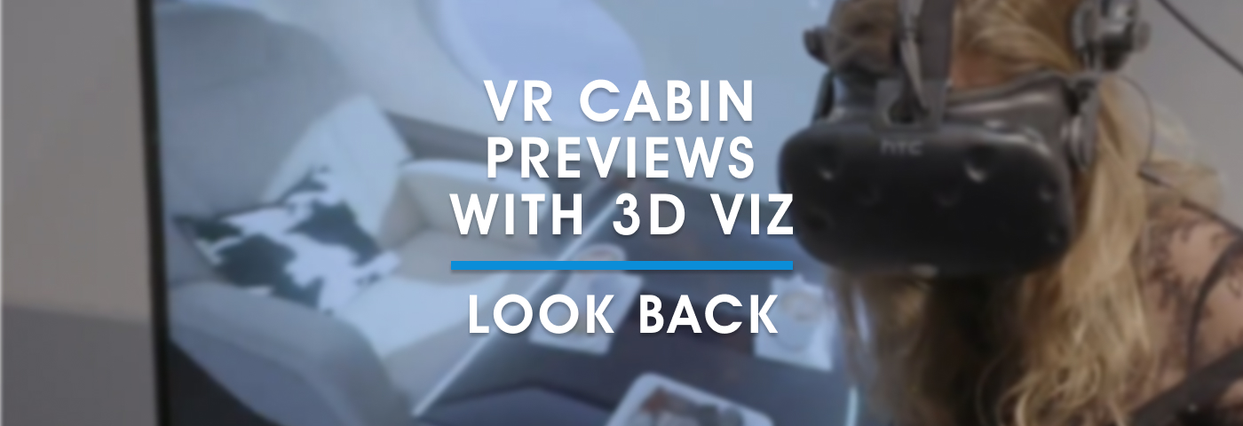 AIX Look Back: How 3D Viz use VR for Cabin Design