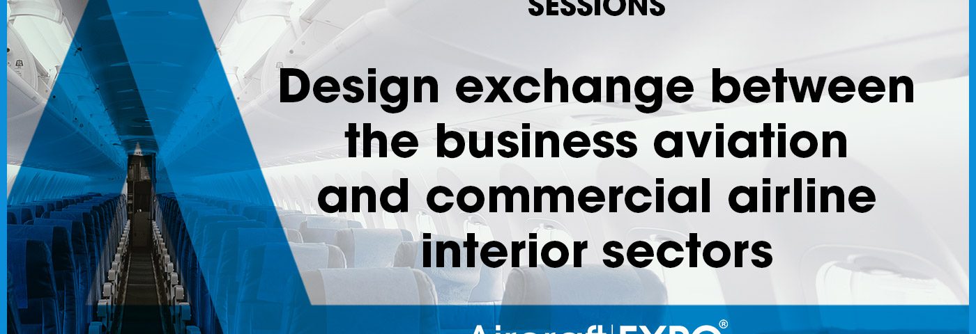 Design Exchange Between the Business Aviation and Commercial Airline Interior Sectors