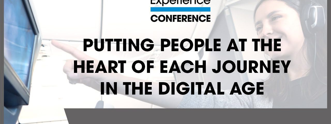 Putting People at the Heart of Each Journey in the Digital Age