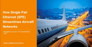How Single Pair Ethernet (SPE) is revolutionizing aircraft IFE systems