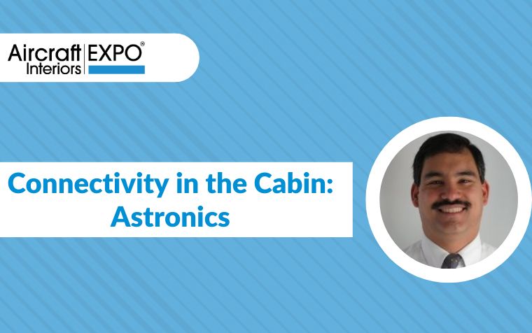Connectivity in the Cabin: Astronics