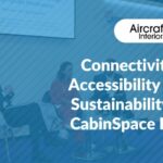 Connectivity, Accessibility and Sustainability top the agenda at this year’s CabinSpace Live