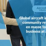 Global Aircraft Interiors Community Returns En Masse To Do Business At Aircraft Interiors Expo (AIX)