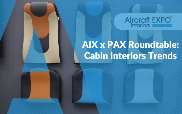 Aircraft Interiors Expo x PAX Tech: Cabin Interiors Trends